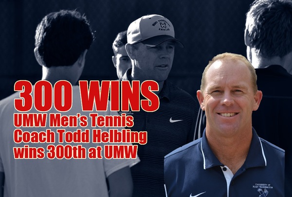 #16 UMW Men's Tennis Tops So. Virginia, TCNJ on Saturday as Helbling Wins 300th at UMW